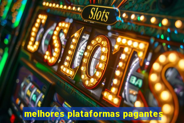 melhores plataformas pagantes